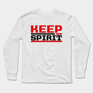 Keep spirit // Grunge Long Sleeve T-Shirt